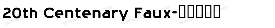 20th Centenary Faux字体转换